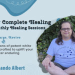 Monthly Complete Healing