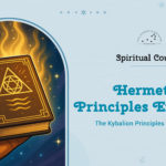 The Kybalion Hermetic Principles Simplified
