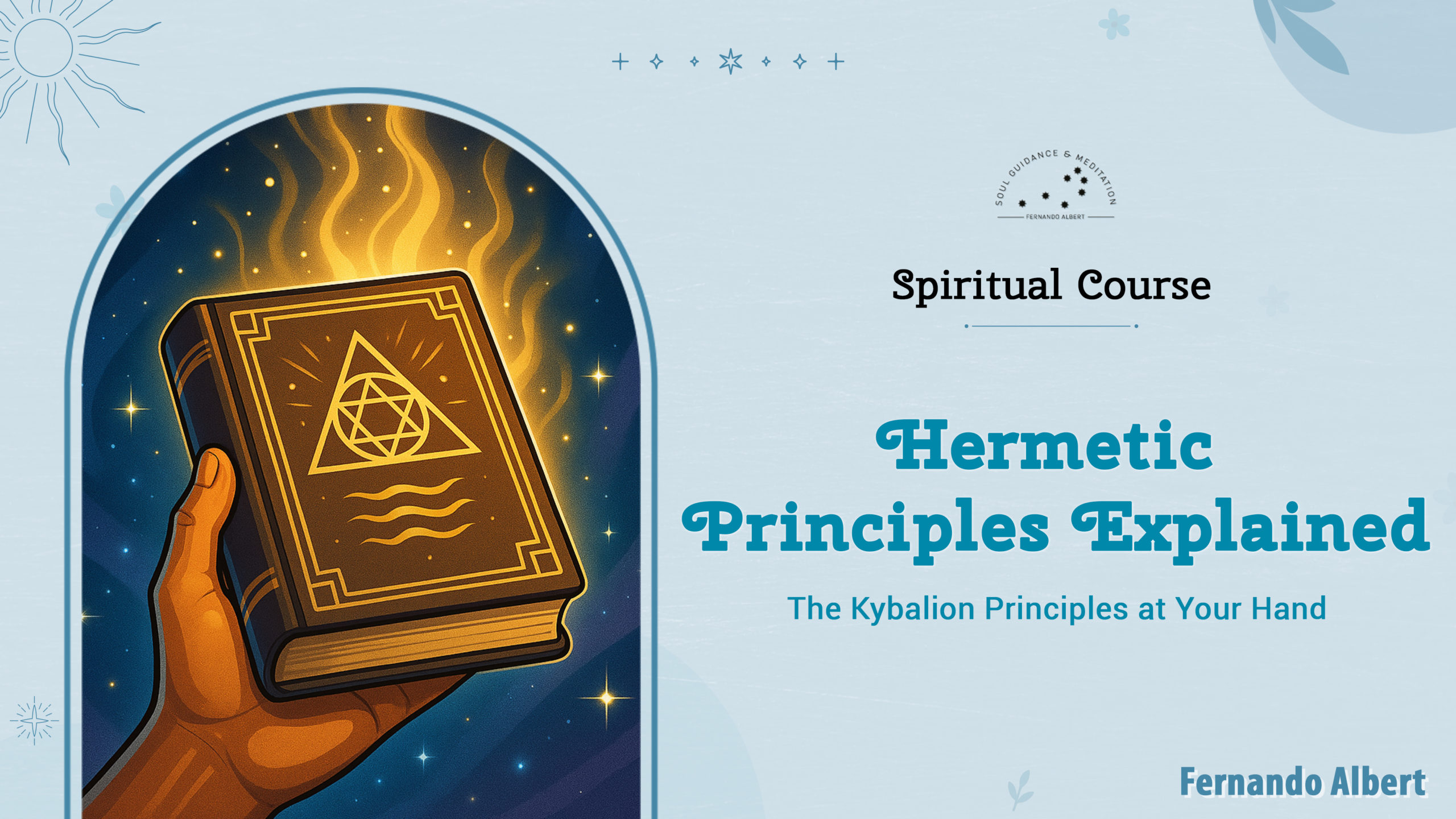 The Kybalion Hermetic Principles Simplified