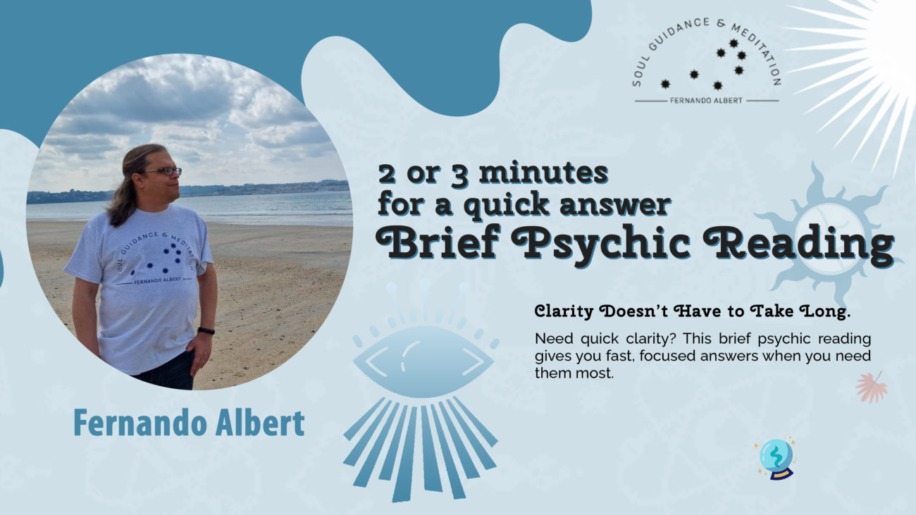 Brief Psychic Reading: Two-Three Minutes.