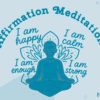 Affirmation Meditations
