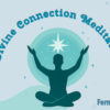 Divine Connection Meditations