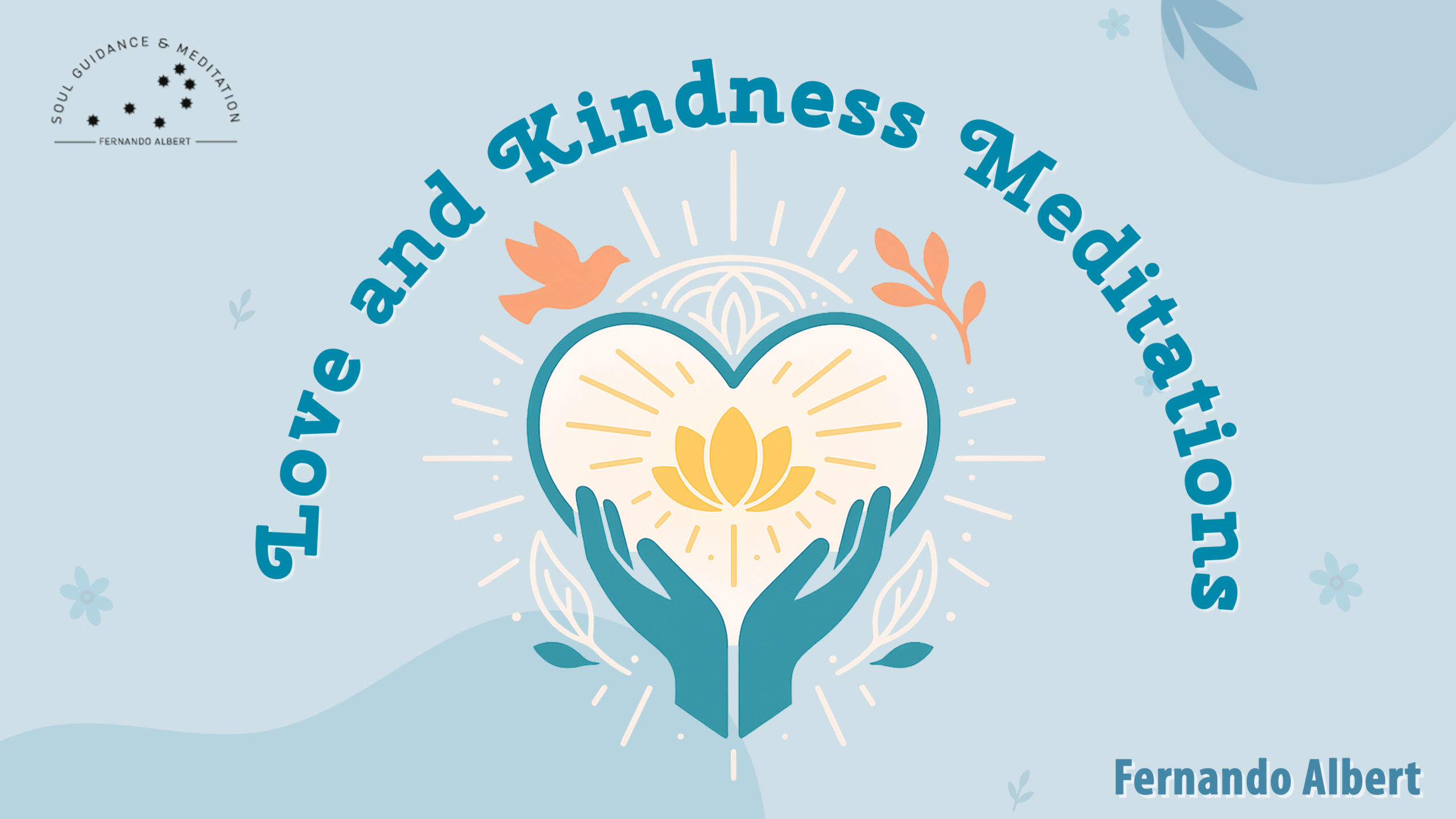 Love and Kindness Meditations