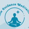 Low Guidance Meditations
