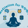 Meditation for ADHD