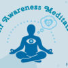 Self awareness meditations
