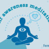 Self awareness meditations