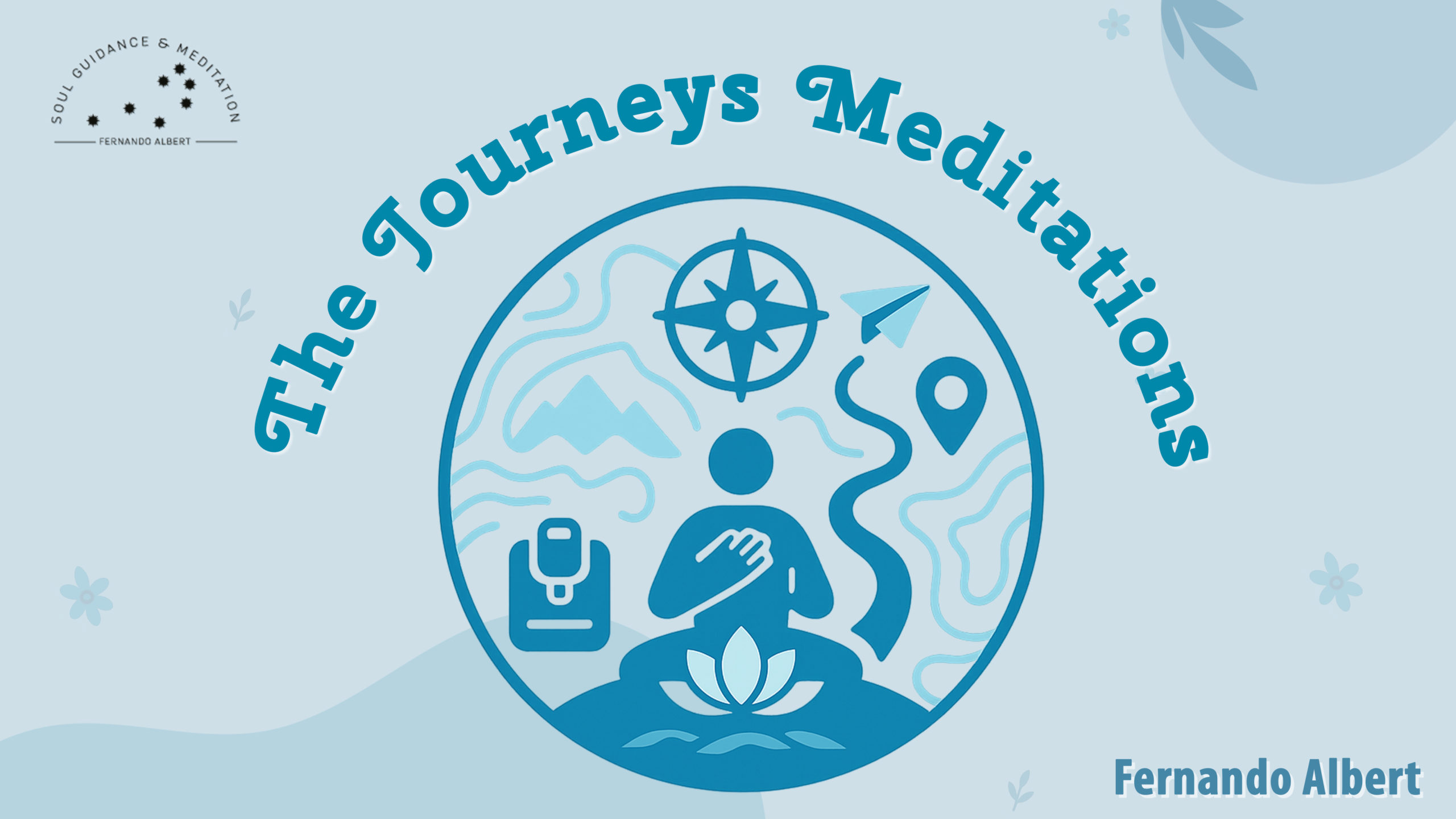 The Journeys Meditations